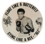 "FLOAT LIKE A BUTTERFLY/STING LIKE A BEE-'ALI'."  RARE BUTTON.