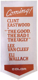 CLINT EASTWOOD "THE GOOD, THE BAD AND THE UGLY" MOVIE THEATER COMING ATTRACTION RIBBON.