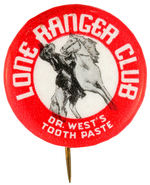 "DR. WEST'S TOOTH PASTE LONE RANGER CLUB" MEMBER'S BUTTON.