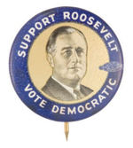 GRAPHIC "SUPPORT ROOSEVELT VOTE DEMOCRATIC" WITH TINTED PHOTO ON GOLD HAKE #97.