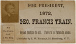 "FOR PRESIDENT, 1872, GEO. FRANCIS TRAIN" CARD WITH PHOTO & AUTOGRAPH.