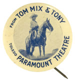 “FROM TOM MIX & TONY” RARE TOLEDO THEATER GIVEAWAY BUTTON.