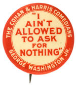 GEORGE M. COHAN EARLY THEATRICAL BUTTON FROM HAKE COLLECTION AND CPB.