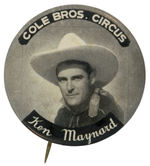 “KEN MAYNARD COLE BROS. CIRCUS” SOUVENIR BUTTON.