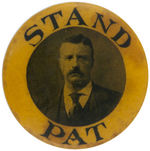 THEODORE ROOSEVELT SCARCE "STAND PAT" BUTTON HAKE #80.