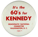 RARE 1960 ISSUE FROM DNC/D.C. "IT'S THE SIXTIES FOR KENNEDY."