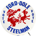 SCARCE "FORD-DOLE/STEELMAN" COATTAIL CARTOON BUTTON.