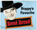 HOPALONG CASSIDY "BOND BREAD" LARGE STORE SIGN.