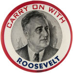 "CARRY ON WITH ROOSEVELT" GRAPHIC AND LARGE RARE BUTTON.