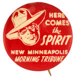 "HERE COMES THE SPIRIT" RARE NEWSPAPER PROMOTIONAL BUTTON CIRCA 1942.