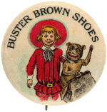 PROBABLE FIRST "BUSTER BROWN SHOES" BUTTON.