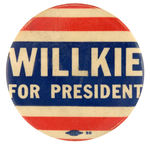 "WILLKIE FOR PRESIDENT" 2.5" SLOGAN BUTTON.  HAKE #2010.