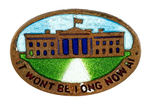 "IT WON'T BE LONG NOW AL" RARE ENAMEL SMITH PIN PICTURING WHITE HOUSE.