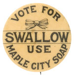 PROHIBITION PARTY 1904 SWALLOW CAMPAIGN PLUS ADVERTISING BUTTON.