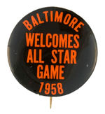 RARE ORIOLES BUTTON "BALTIMORE WELCOMES ALL STAR GAME 1958."