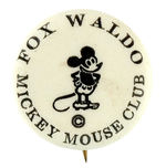 FIRST SEEN "FOX WALDO MICKEY MOUSE CLUB" MEMBER'S BUTTON.