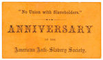 “ANNIVERSARY” CARD OF “AMERICAN ANTI-SLAVERY SOCIETY.”