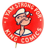 EARLY "KING COMICS" COMIC BOOK PREMIUM BUTTON FEATURING POPEYE FROM HAKE COLLECTION AND CPB.