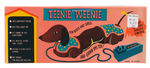 "TEENIE WEENIE" DACHSHUND BOXED BATTERY OPERATED TIN LITHO TOY.