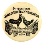 RARE AND LARGE CELLULOID CLIP FOR "INTERNATIONAL SINGLE COMB BLACK MINORCA CLUB."