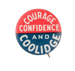 "COURAGE, CONFIDENCE AND COOLIDGE."