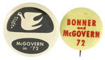 McGOVERN PAIR OF UNCOMMON 1972 BUTTONS.