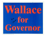 GEORGE WALLACE CLASSIC 1968 POSTER FOR PRESIDENT AND AUTOGRAPHED GOVERNOR POSTER.