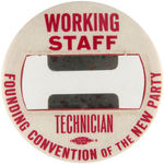 HENRY WALLACE "NEW PARTY/WORKING STAFF" 1948 BUTTON.