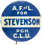 RARE PITTSBURGH LABOR UNION BUTTON FOR STEVENSON.