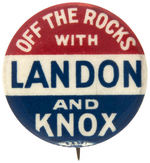 "OFF THE ROCKS WITH LANDON AND KNOX" POPULAR AND SCARCE SLOGAN BUTTON.