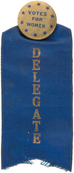 "VOTES FOR WOMEN" TEN STAR BUTTON WITH "DELEGATE" RIBBON.