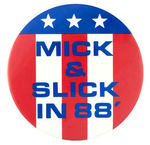 "MICK & SLICK IN 88" RARE BUTTON FOR JAGGER AND GRACE.