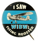 "I SAW WIBW's FLYING ROOSTER" BUTTON.