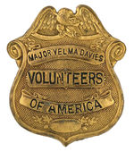 EARLY "VOLUNTEERS OF AMERICA" PERSONAL BRASS BADGE OF "MAJOR VELMA DAVIES."