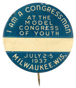 LEFT WING "MODEL CONGRESS OF YOUTH" BUTTON FOR A "CONGRESSMAN."