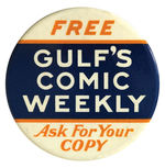 HAKE COLLECTION "GULF'S COMIC WEEKLY" RARE EARLY PROMO BUTTON.