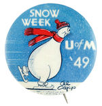 "SNOW WEEK/U OF M/'49" BUTTON SHOWING SHMOO WITH "AL CAPP" SIGNATURE FROM HAKE COLLECTION & CPB.