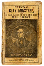 1844 SONGSTER “NATIONAL CLAY MINSTREL AND FRELINGHUYSEN MELODIST.”