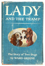 "LADY AND THE TRAMP - THE STORY OF TWO DOGS" HARDCOVER WITH DUST JACKET.