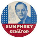 "HUMPHREY FOR SENATOR" BUTTON FROM HIS FIRST 1948 CAMPAIGN.