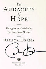 BARACK OBAMA "THE AUDACITY OF HOPE" SIGNED BOOK.