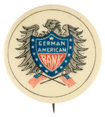 EARLY AND RARE BANKING BUTTON FOR “GERMAN AMERICAN BANK.”