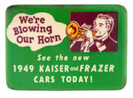 KAISER AND FRAZER GROUP OF FOUR INCLUDING THREE RARE BUTTONS.