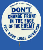 NIXON SCARCE 1960 "DON'T CHANGE" ANTI-JFK BUTTON.