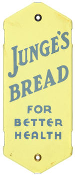 “JUNGE’S BREAD FOR BETTER HEALTH” ENAMEL DOOR PUSH.