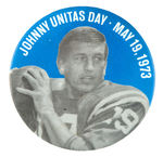 "JOHNNY UNITAS DAY - MAY 19, 1973."