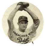 "PREACHER ROE" IN "DODGERS" UNIFORM SCARCE STADIUM BUTTON.