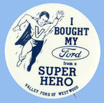 UNAUTHORIZED SUPERMAN PROMOTIONAL BUTTON FOR FORD CAR DEALERSHIP.