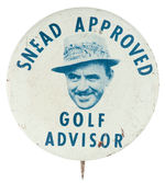 “SNEAD APPROVED GOLF ADVISOR” LITHO BUTTON.