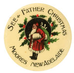 EARLY AND RARE AUSTRALIAN SANTA CLAUS BUTTON TITLED “SEE FATHER CHRISTMAS.”